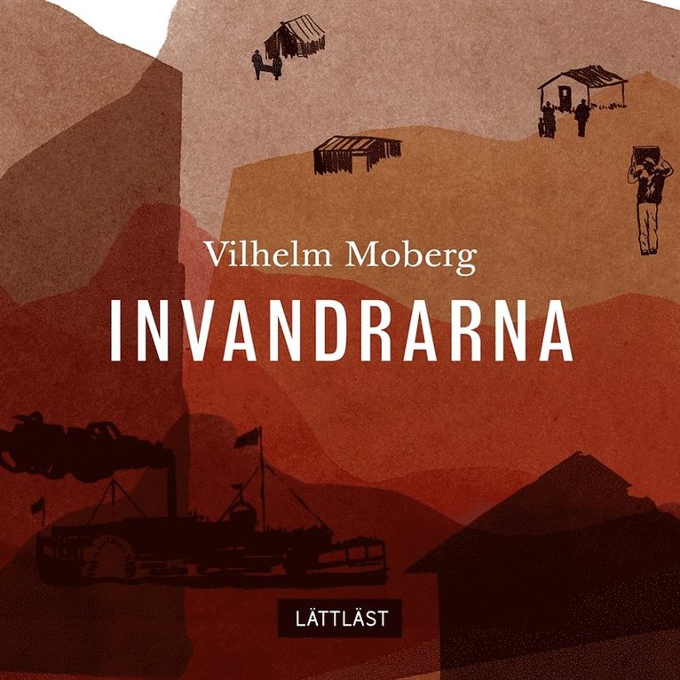 Vilhelm Moberg - Invandrarna (lättläst), Ljudbok