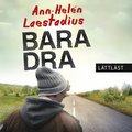 Bara dra  (lttlst)
