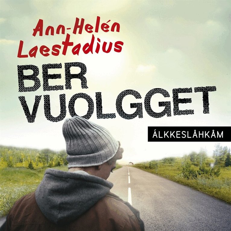 Ann-Helén Laestadius - Ber vuolgget (lättläst), Ljudbok