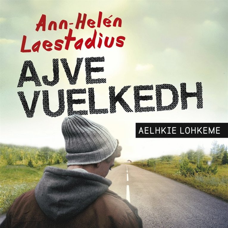 Ann-Helén Laestadius - Ajve vuelkedh (lättläst), Ljudbok