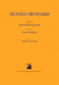 Skånes ortnamn. Serie A. Bebyggelsenamn. Del 2. Bara härad.