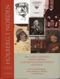 Holberg i Norden : om Ludvig Holbergs författarskap och dess kulturhistoriska betydelse