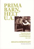 Prima barn, helt u.a. : normalisering och utvecklingstnkande i svensk barnhlsovrd 1923-2007
