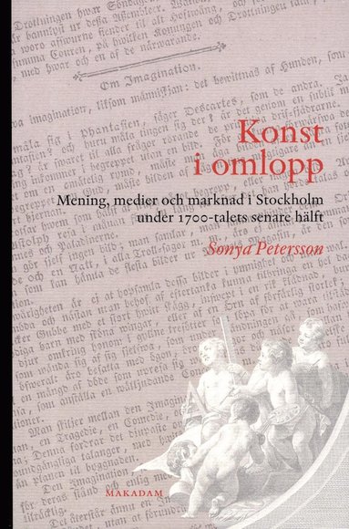 Konst i omlopp : Mening medier och marknad i Stockholm under 1700-talets s