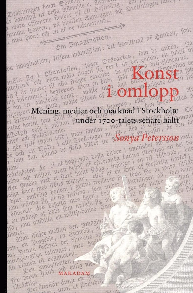 Sonya Petersson - Konst i omlopp : Mening, medier och marknad i Stockholm under 1700-talets s, Häftad