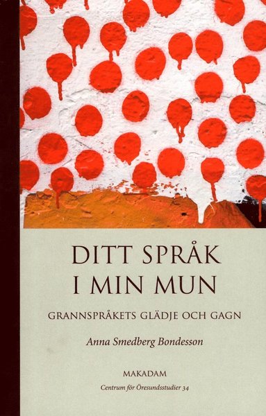 Ditt språk i min mun : grannspråkets glädje och gagn