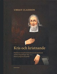 Kris och kristnande Olof Ekmans kamp för kristendomens återupprättande vid