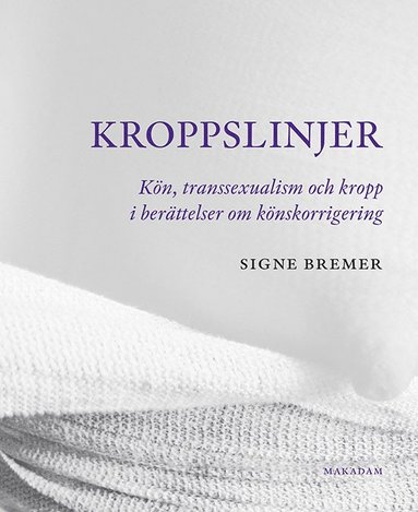 Kroppslinjer : Kön transsexualism och kropp i berättelser om könskorrigering