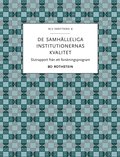 De samhlleliga institutionernas kvalitet : slutrapport frn ett forskningsprogram