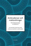 Ambivalenser och maktordningar : feministiska lsningar av nyliberalism