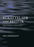 Berttelser om Breivik. Affektiva lsningar av vld och terrorism