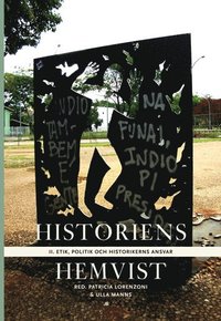 Historiens hemvist II : etik, politik och historikerns ansvar