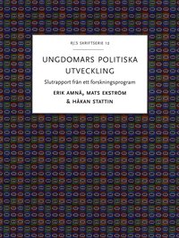 Ungdomars politiska utveckling : slutrapport frn ett forskningsprogram