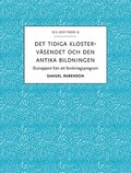 Det tidiga klostervsendet och den antika bildningen : slutrapport frn ett forskningsprogram
