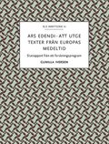Ars edendi : att utge texter fr�n Europas medeltid
