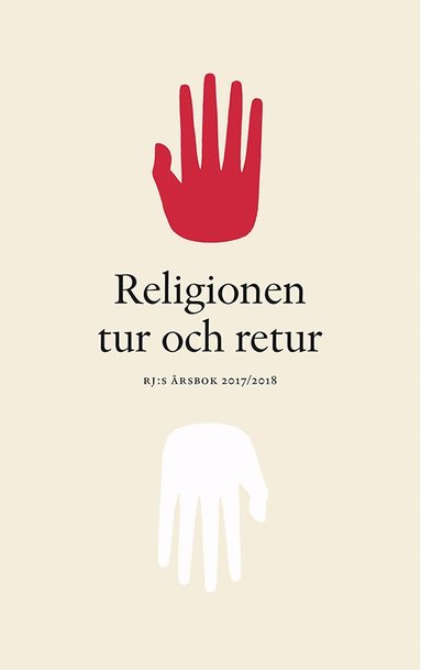 Jenny Björkman, Arne Jarrick, Per-Arne Bodin, Liselotte Frisk, Eva Hellman, Maarit Jänterä-Jareborg, Patrik Lindenfors, Mia Lövheim, Susanne Olsson, Hanne Sanders, Jonas Svensson, David Thurfjell, Kurt Villads Jensen - Religionen tur och retur, Häftad