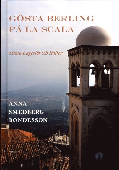 Gösta Berling på La Scala : Selma Lagerlöf och Italien