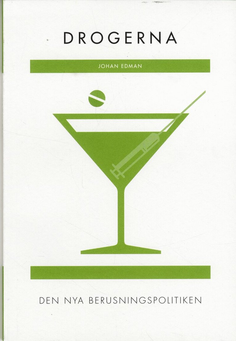 Johan Edman - Drogerna : den nya berusningspolitiken (RJ:s årsbox 2019. Det nya Sverige), Häftad