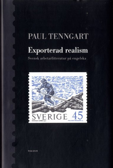 Paul Tenngart - Exporterad realism : Svensk arbetarlitteratur på engelska, Inbunden
