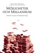 Mjligheter och mellanrum. Berttelser om genus och akademiska livslopp