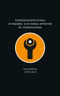 Forskningspolitiska styrmedel och deras effekter på forskningen : förslag till ett ramverk för analys av stödformer