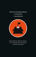Prestationsbaserad styrning i akademin : instrumentalisering i tidsanvändning, identitet och professionalitet