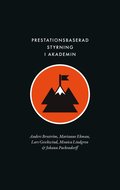 Prestationsbaserad styrning i akademin : instrumentalisering i tidsanvndning, identitet och professionalitet