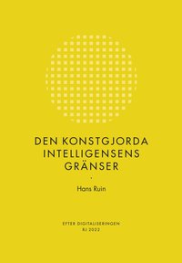 Den konstgjorda intelligensens gr�nser (RJ 2022: Efter digitaliseringen)