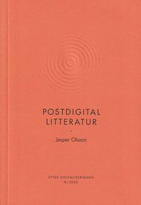 Postdigital litteratur (RJ 2022: Efter digitaliseringen)