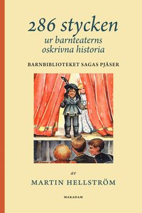 286 stycken ur barnteaterns oskrivna historia : Barnbiblioteket Sagas pjser