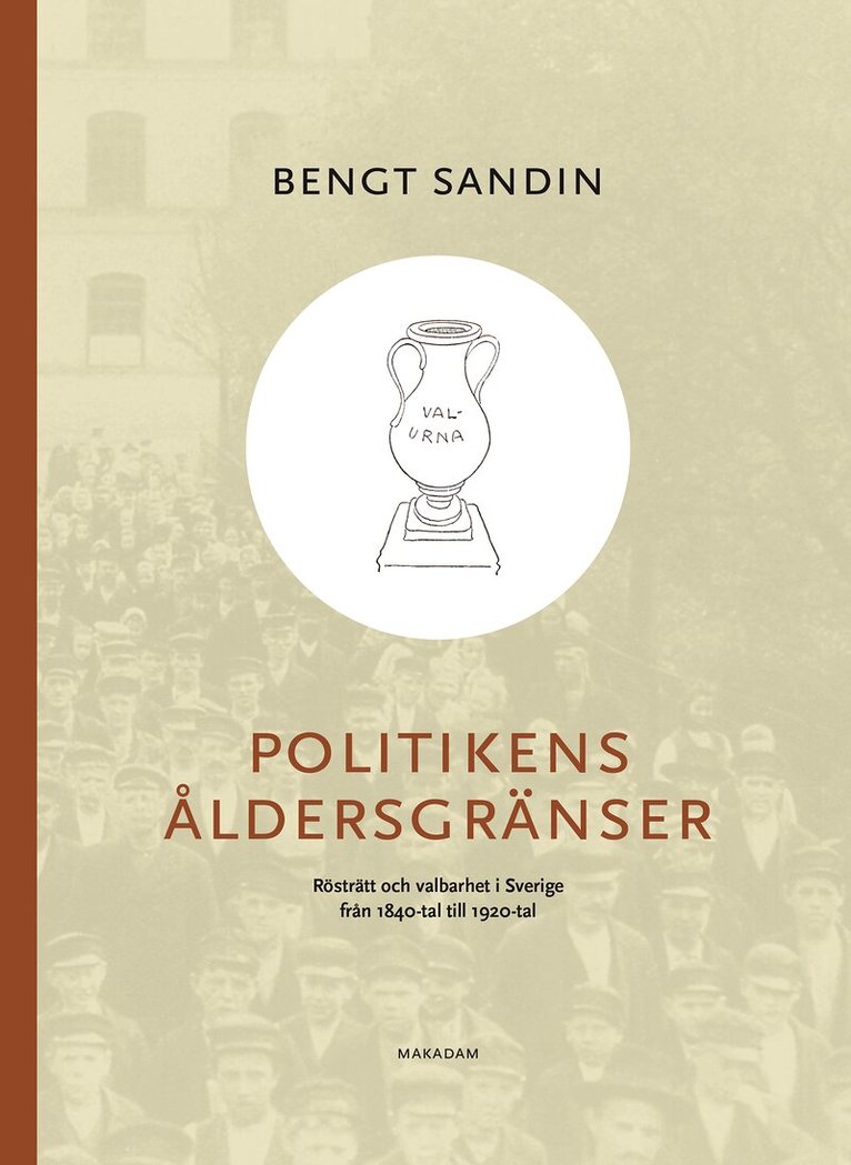 Bengt Sandin - Politikens åldersgränser : rösträtt och valbarhet i Sverige från 1840-tal till 1920-tal, Kartonnage