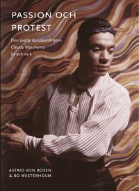 Passion och protest : den svarte danskonstnren Claude Marchants liv och verk