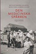 Den medicinska sprren : smitta och grnsarbete i skuggan av Frintelsen