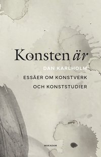 Konsten r : esser om konstverk och konststudier