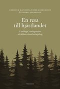 En resa till hjrtlandet : landsbygd, vardagsrasism och skolans demokratiuppdag