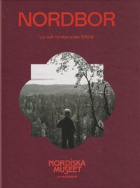 Nordbor : liv och rörelse under 500 år