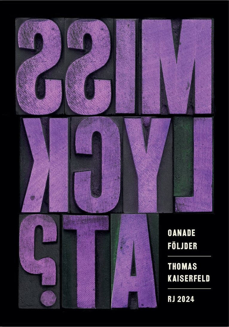 Thomas Kaiserfeld - Oanade följder (RJ 2024: Misslyckat?), Häftad