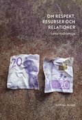 Om respekt, resurser och relationer (RJ 2025: Rttvisa)