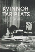 Kvinnor tar plats : arkitekter i G�teborg 1920--2020