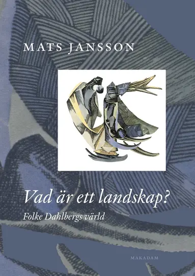 Vad är ett landskap? Folke Dahlbergs värld