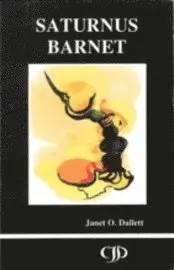 Janet O. Dallett - Saturnusbarnet, Häftad. Tillgänglighet: Lägg i varukorg