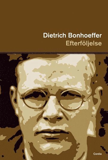 Dietrich Bonhoeffer - Efterföljelse, Häftad