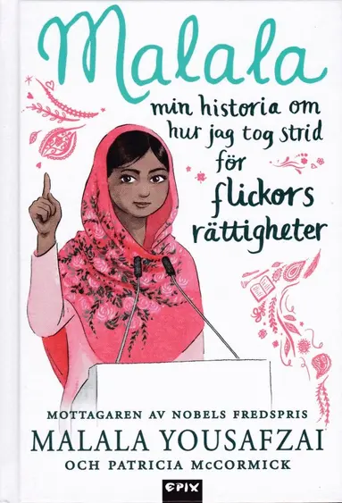Malala Yousafzai, Patricia McCormick, Sarah J. Robbins - Malala : min historia om hur jag tog strid för flickors rättigheter, Kartonnage