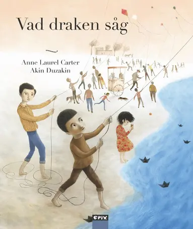 Anne Laurel Carter - Vad draken såg, Inbunden