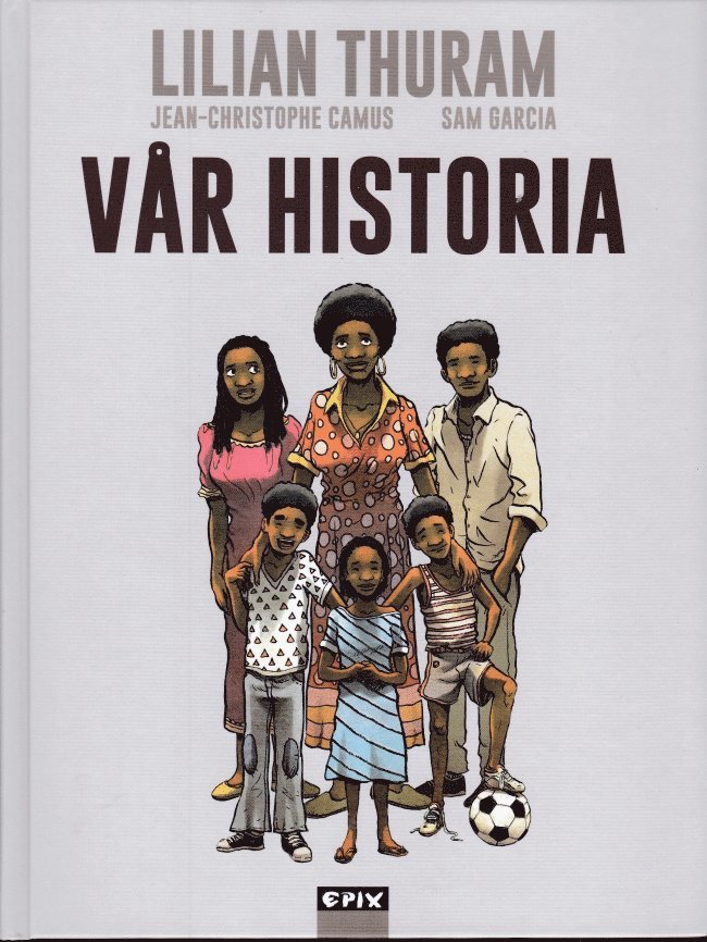 Lilian Thuram, Jean-Christophe Camus - Vår historia, Inbunden