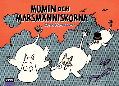 Tove Jansson - Mumin och marsmänniskorna, Inbunden