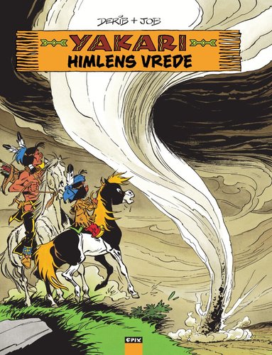Job - Yakari - Himlens vrede, Inbunden