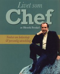 e-Bok Livet som Chef  tankar om ledarskap och personlig utveckling