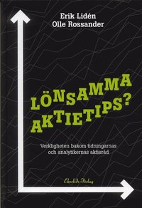Lnsamma aktietips? : Verkligheten bakom tidningarnas och analytikernas akti