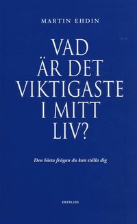 e-Bok Vad är det viktigaste i mitt liv?  den bästa frågan du kan ställa dig